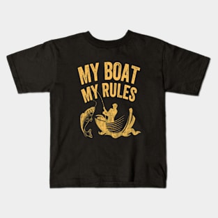 Fishing My Boat My Rules Fishing Shirt Kids T-Shirt